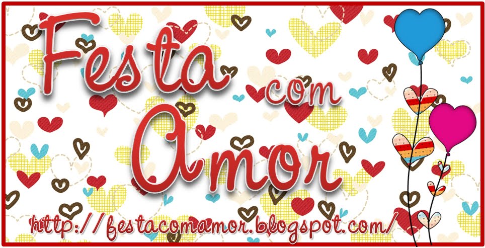 Festa com Amor!