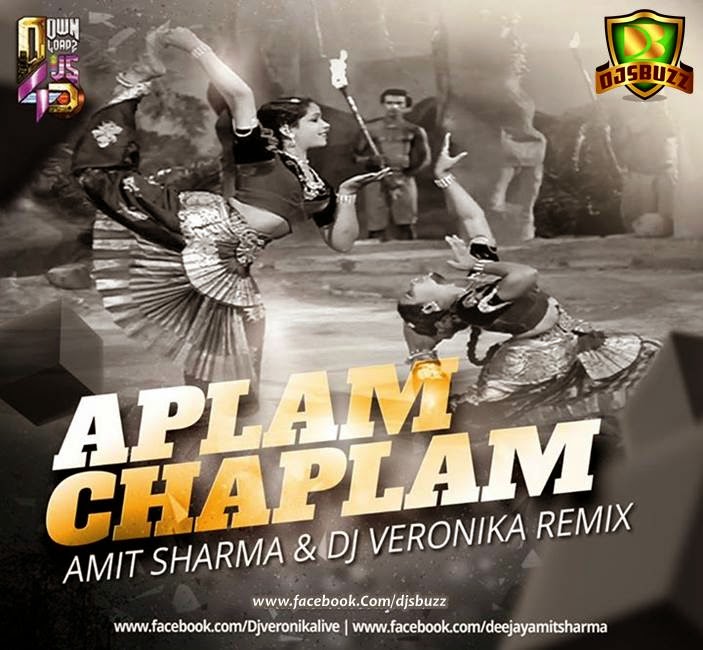Aplam Chaplam (DJ Amit Sharma & DJ Veronika) Remix