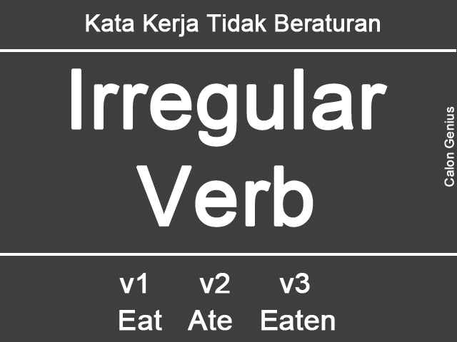Calon Genius Daftar Lengkap Irregular Verb Kata Kerja Tidak