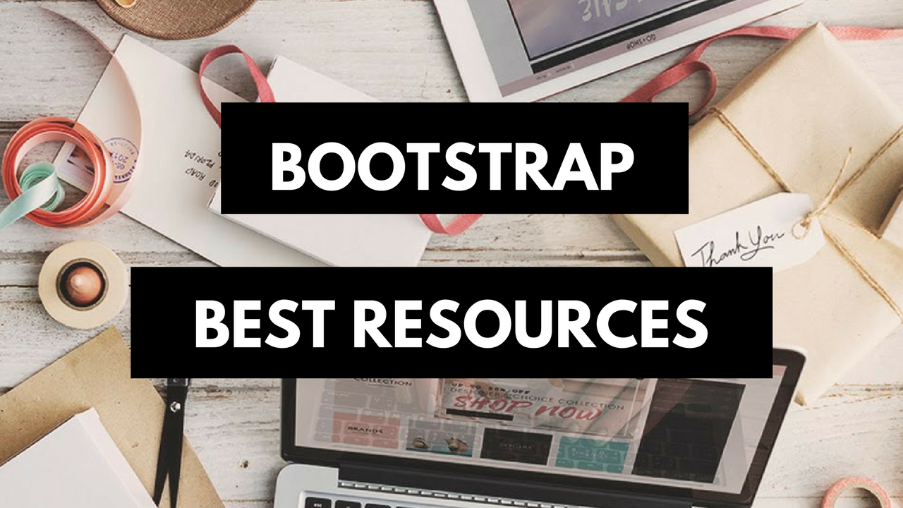 The best Bootstrap Resources - Build your online business