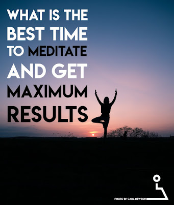 What is the best time to meditate