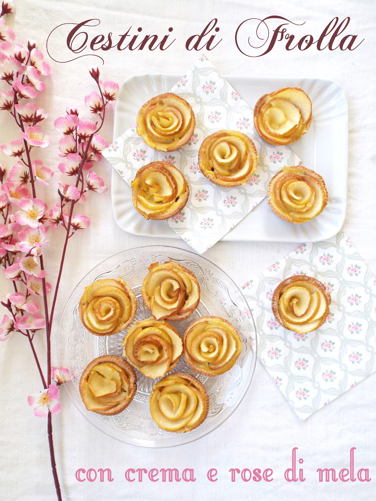 Cestini Di Frolla Con Crema E Rose Di Mele