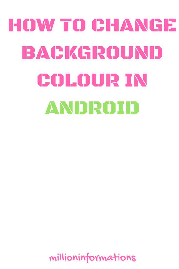 How to change Background Color in Android