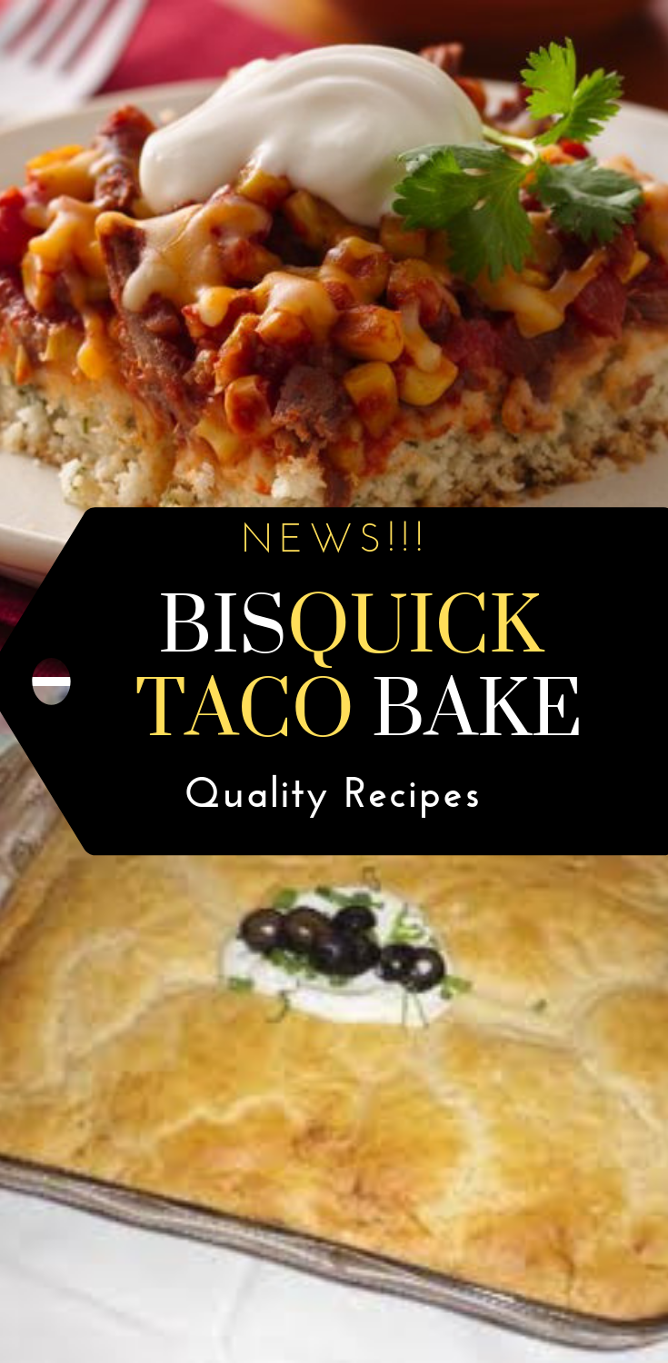 Bisquick Taco Bake (Prep Time 5 minutes) Easy Recipes
