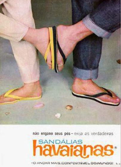 Propaganda da Sandálias Havaianas dos anos 60. Campanha apresentada anos após seu lançamento.