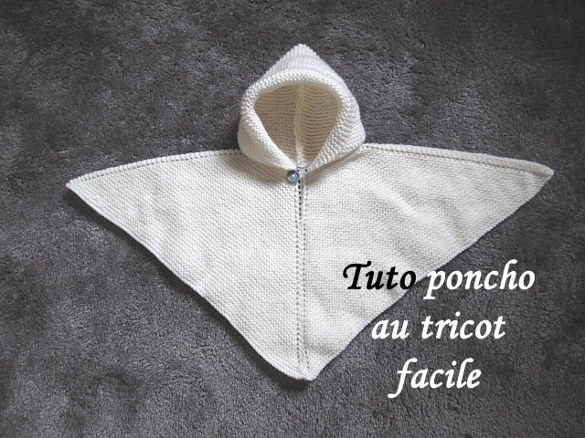 Tuto tricot pour débuter en faisant un poncho pour bébé.