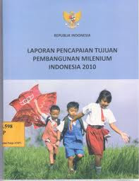 laporan pencapaian tujuan pembangunan milenium indonesia 2010