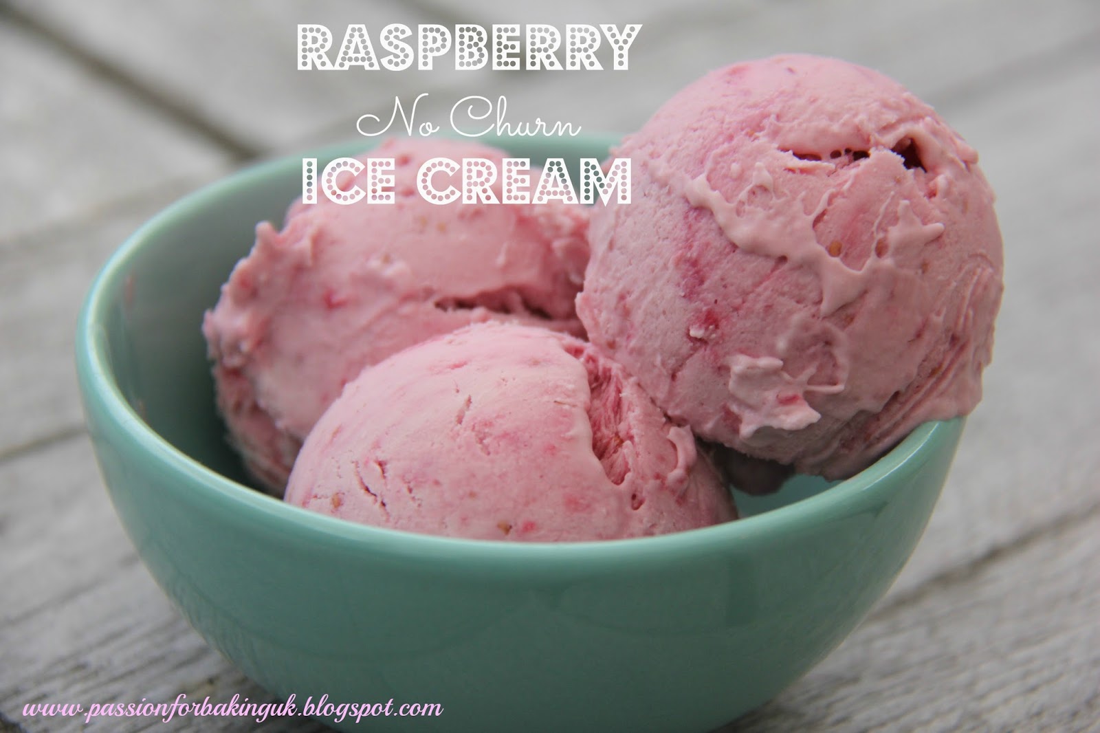 Passion for Baking Raspberry Icecream No Churn