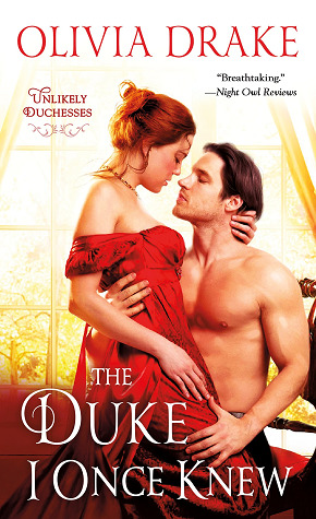 Review: The Duke I Once Knew (Unlikely Duchesses #1) by Olivia Drake