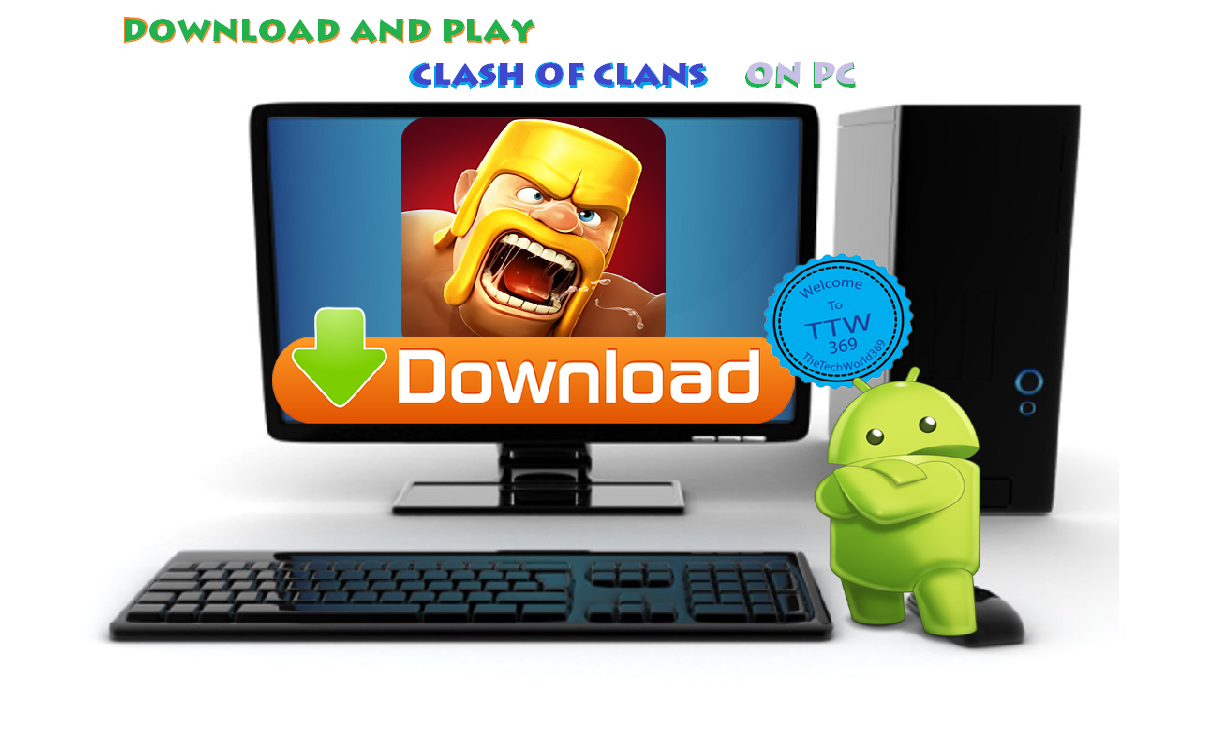 clash of clans download for pc windows 7 clash of clans download for pc windows 7