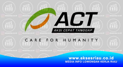 Yayasan Aksi Cepat Tanggap (ACT) Cabang Riau Pekanbaru
