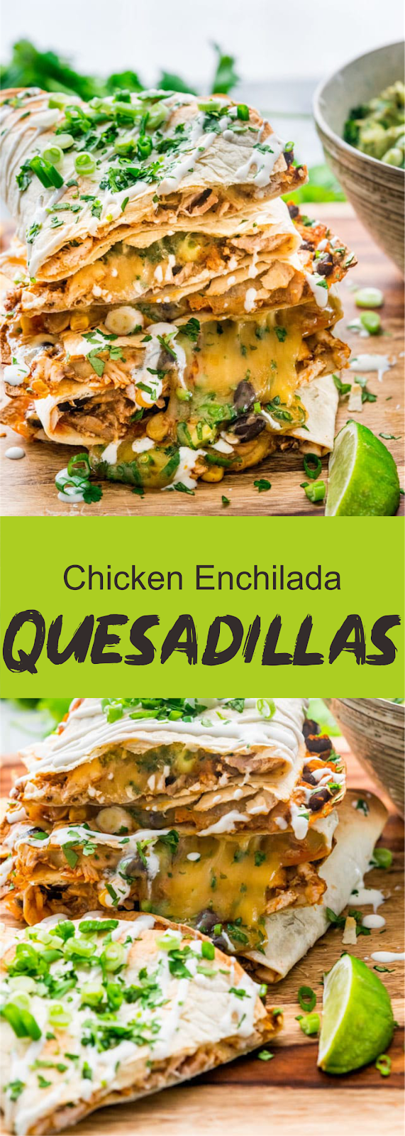 Chicken Enchilada Quesadillas Foods Lovers