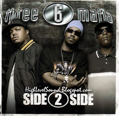 highest level of music: Three 6 Mafia - Side 2 Side-(Promo_CDS)-2006-hlm