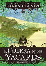 Imagen del cuento "La guerra de los yacarès" Horacio Quiroga ~ Horacio