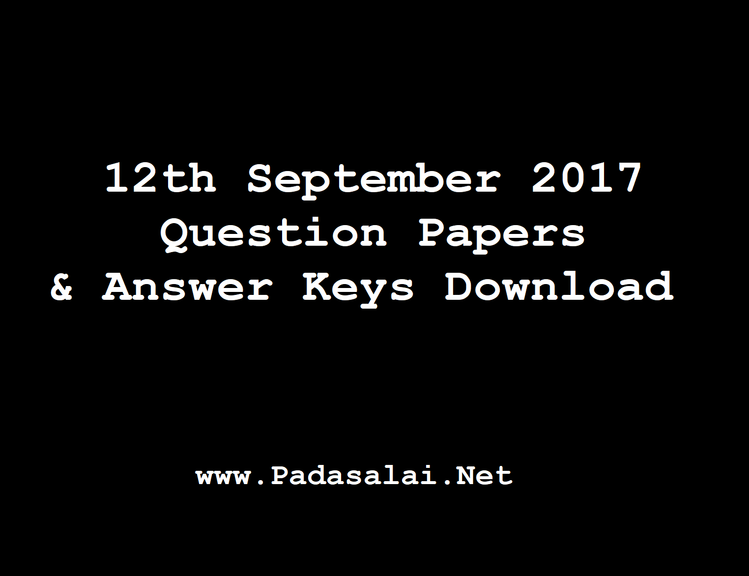 12th September 2017 Old Question Papers & Answer Keys Download  TRB TNPSC