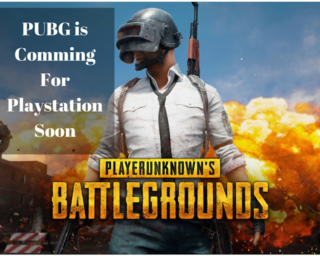 PUBG is Comming Soon For PlayStation PS4 PUBG is Comming Soon For PlayStation PS4