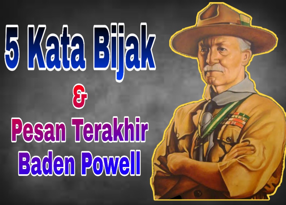 31 Kata Kata Bijak Baden Powell Inspirasi Kata Bijak Mutiara 31 Kata Kata Bijak Baden Powell Inspirasi Kata Bijak Mutiara