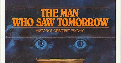 We see him tomorrow. The man who saw tomorrow. The man ho saw tomorrow 1981 IMDB.