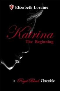 Katrina, The Beginning - Elizabeth Loraine