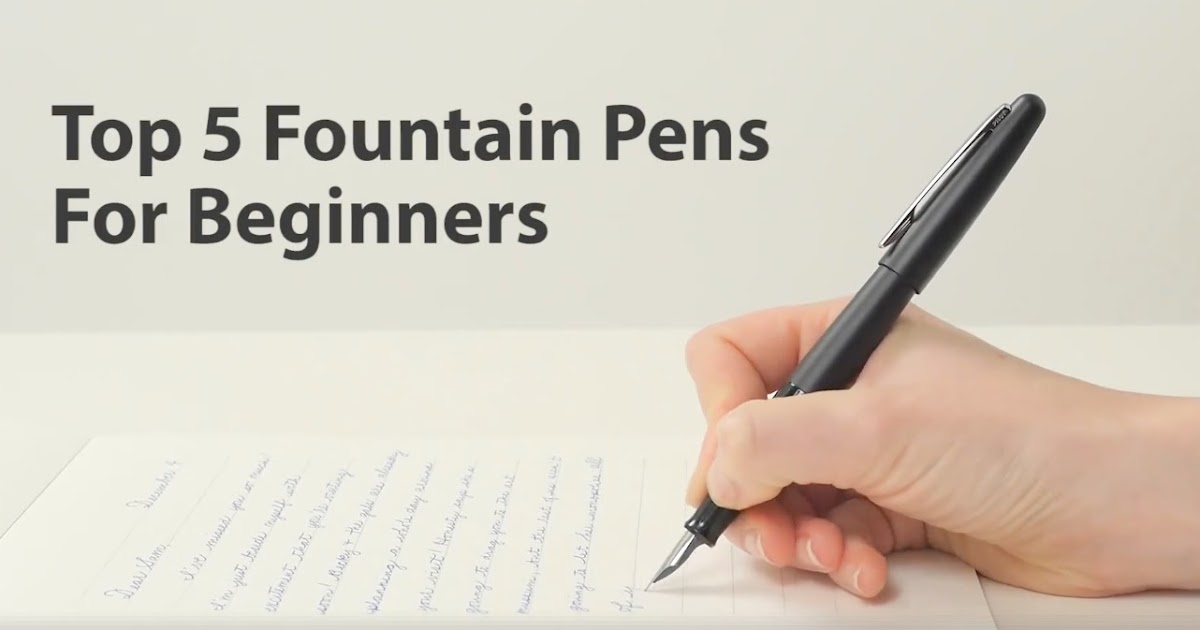 Top 5 Fountain Pens for Beginners Lettering Time