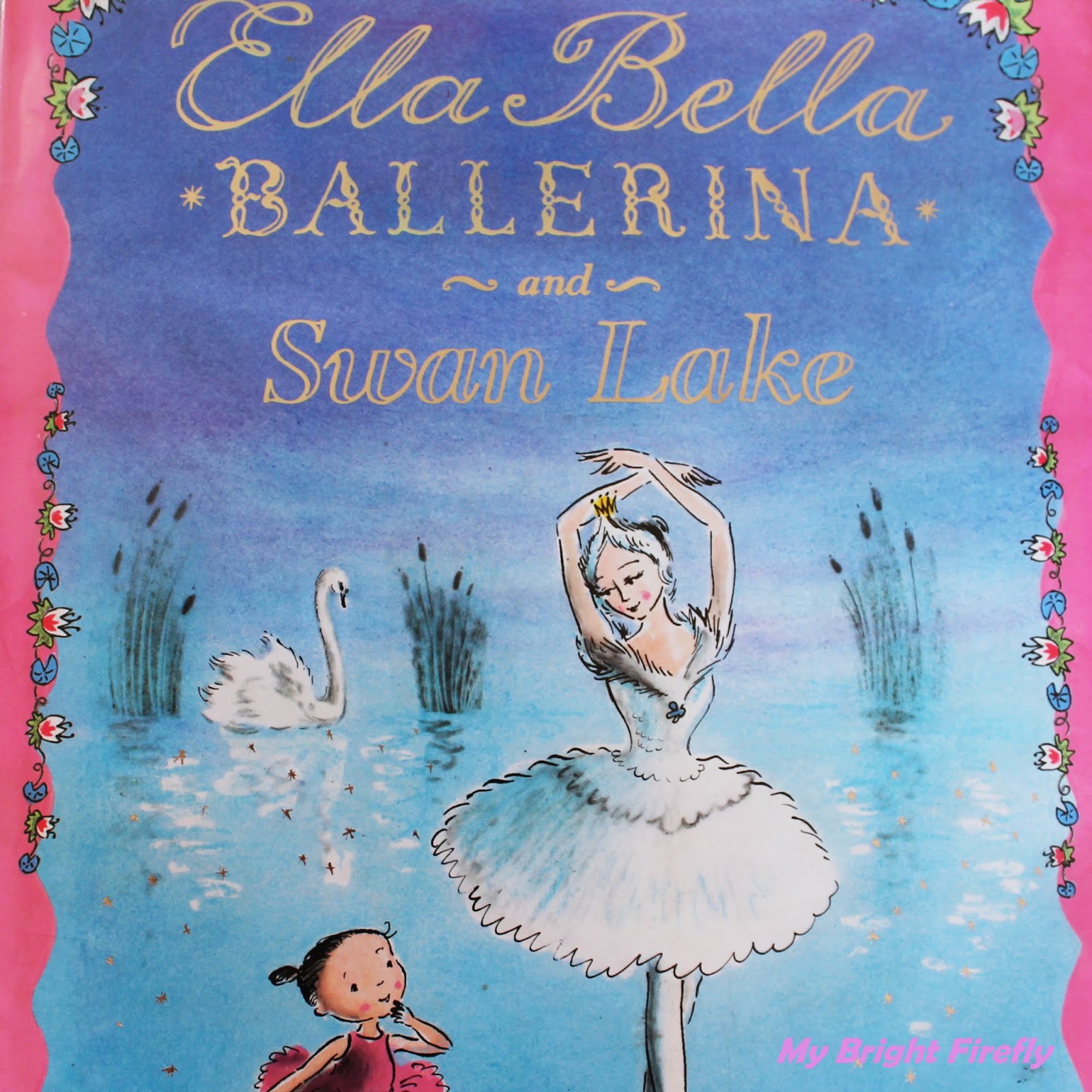 Ella Bella Ballerina and Swan lake Ella Bella Ballerina Series