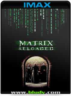 legenda matrix reloaded 1080p
