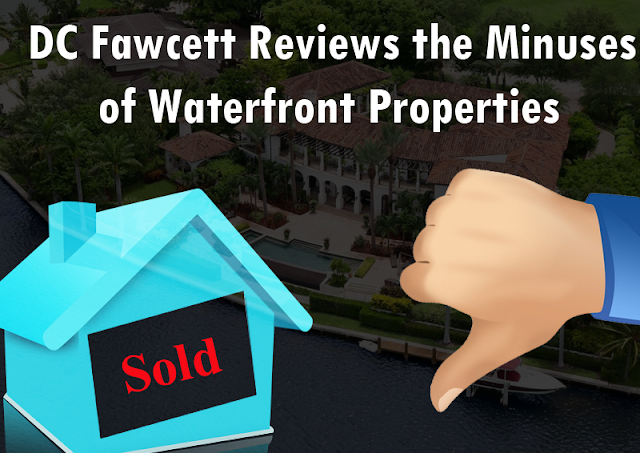 DC Fawcett Reviews the Minuses of Waterfront Properties