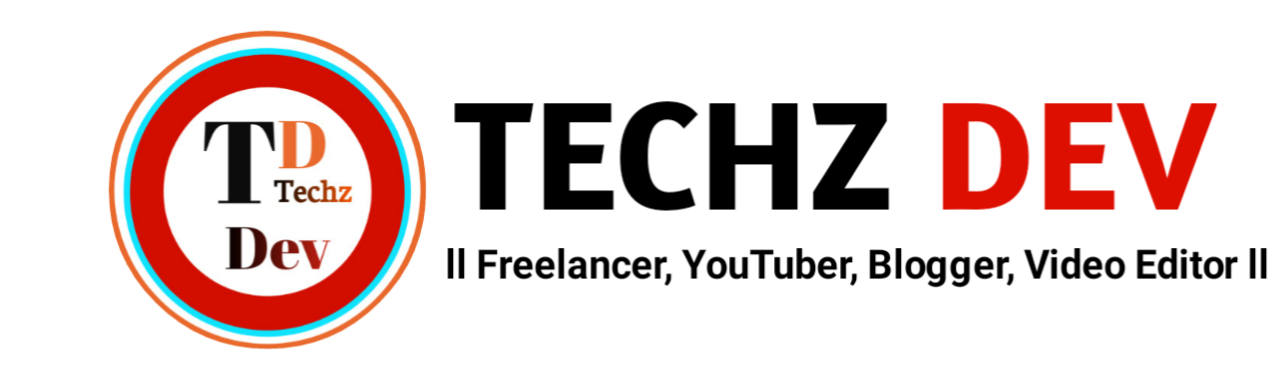 Techz Dev: Latest Tech News, Earn Money Online, Computer Knowledge.. 
