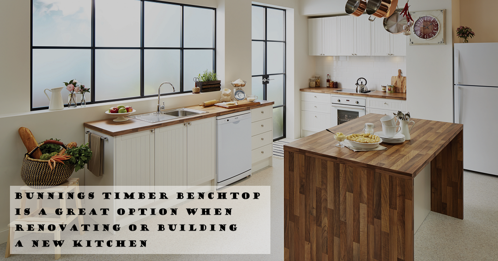 Bunnings Timber Benchtop is a Terrific Option When Renovating Kitchen