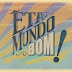 Cenas da novela “Eta Mundo Bom!” são reescritas; saiba o motivo