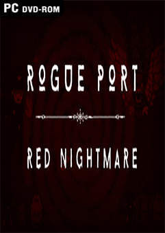 Rogue Port Red Nightmare PC Full Rogue Port Red Nightmare PC Full
