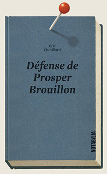 Défense de Prosper Brouillon, 2017