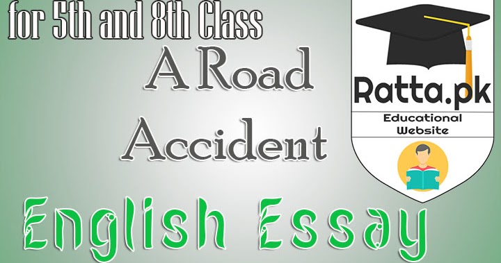 A road accident essay for class 5 image