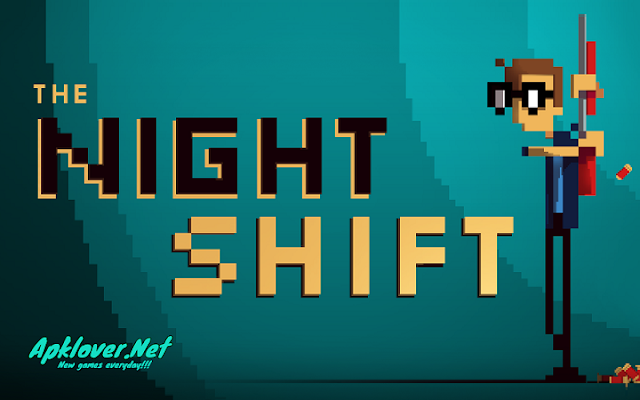 The Night Shift APK premium The Night Shift APK