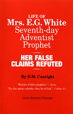 Life of Mrs. E. G. White - Her False Claims Refuted