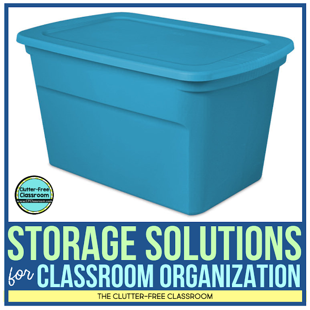 CLASSROOM STORAGE CONTAINERS ClutterFree Classroom