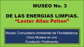MUSEO DE LAS ENERGÍAS LIMPIAS "LESTER ALLAN PELTON"