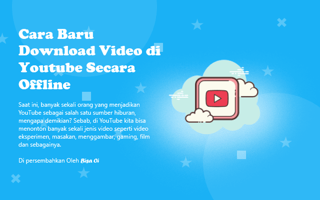 Cara Baru Download Video di Youtube Secara Offline Cara Baru Download Video di Youtube Secara Offline