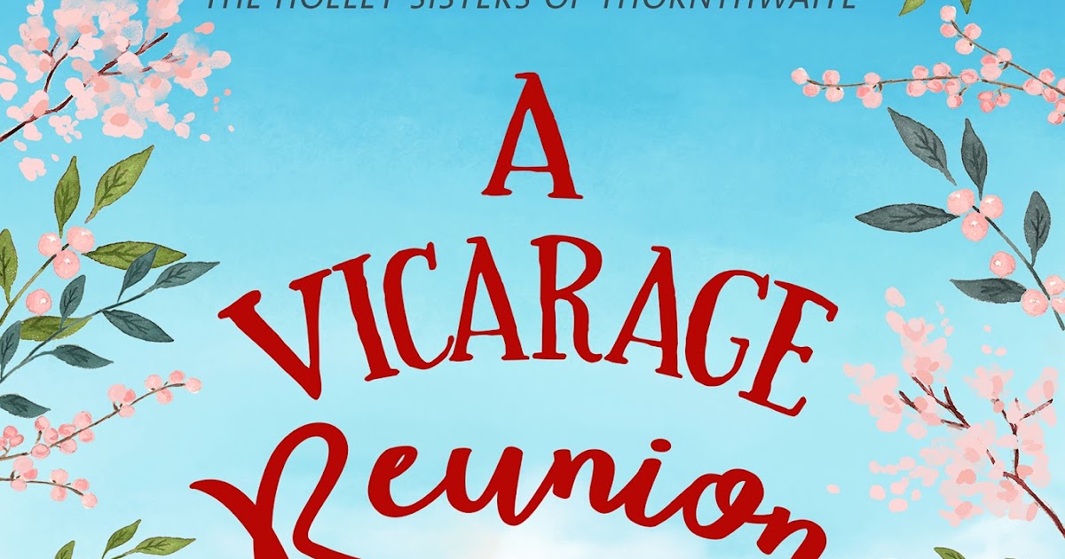 A Vicarage Reunion By Kate Hewitt Blog Tour Review And Giveaway