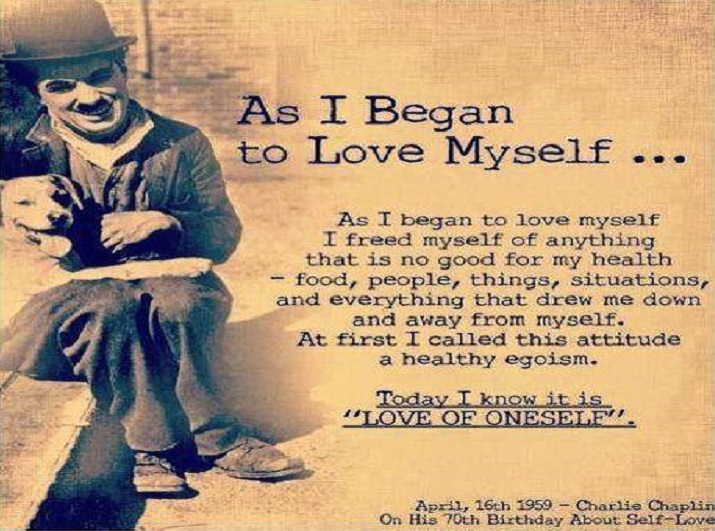 As I Began To Love Myself – Charlie Chaplin –  A Beautiful Self Love Poem