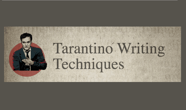 Tarantino Writing Techniques
