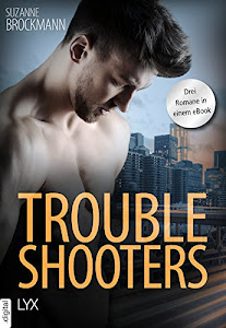 Troubleshooters: Drei Romane in einem eBook (Troubleshooters-Reihe)
