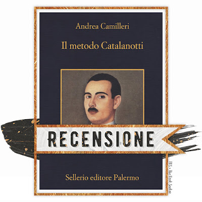 Il metodo Catalanotti Andrea Camilleri Sellerio recensione