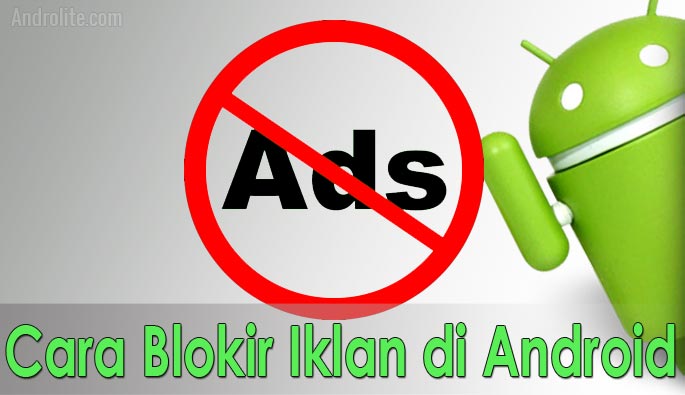 Cara Blokir Hapus Iklan Di Hp Android Tanpa Root Androlite Com Cara Blokir Hapus Iklan Di Hp Android Tanpa Root Androlite Com