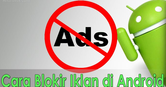 Cara Blokir / Hapus Iklan di HP Android Tanpa Root - AndroLite.com Cara Blokir / Hapus Iklan di HP Android Tanpa Root - AndroLite.com