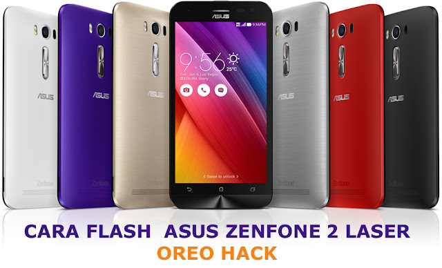 Cara Flash Asus Zenfone 2 Laser Ze500kl Z00ed Via Adb Fastboot