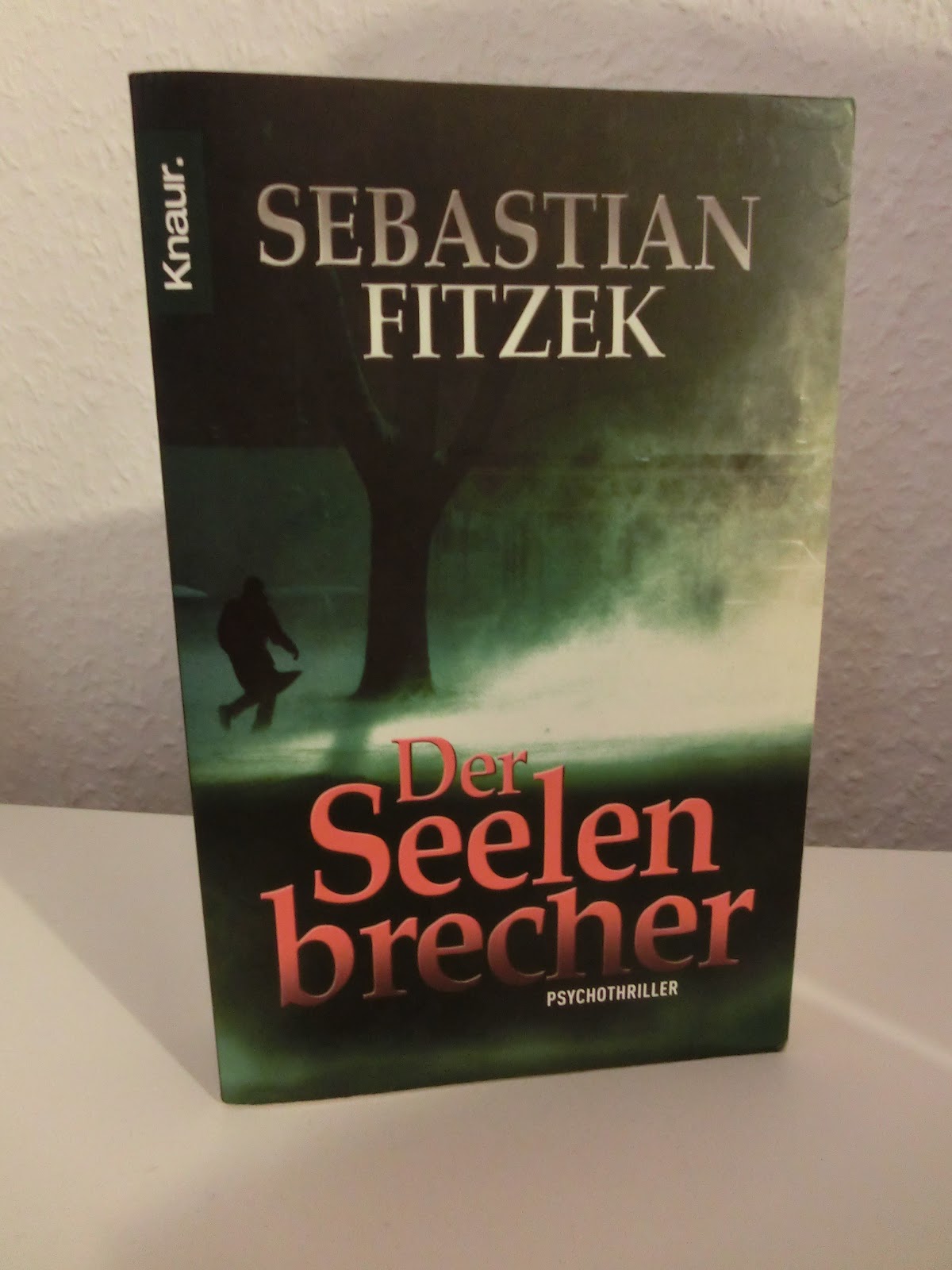 Mellis Buchleben [Buchrezension] "Der Seelenbrecher" von Sebastian Fitzek
