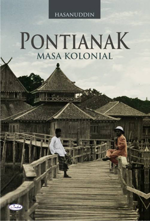 pontianak masa kolonial sepo pontianak masa kolonial sepo