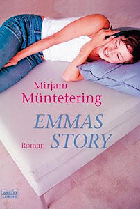 Emmas Story: Roman (Allgemeine Reihe. Bastei Lübbe Taschenbücher)