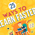 25 Ways to Learn Faster (Infographic)